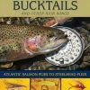 Books Tying And Fishing Bucktails And Other Hair Wings: Atlantic Salmon Flies To Steelhead Flies By Mike Valla