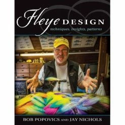 Stackpole Flye Design : Techniques, Insights, And Patterns By Jay Nichols And Bob Popovics Books