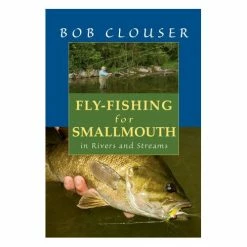 Stackpole Fly-Fishing For Smallmouth By Bob Clouser