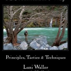 Rowman Littlefield A Steelheader's Way Principles, Tactics & Techniques, 2nd Edition Lani Waller Books