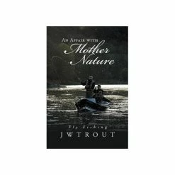 XLIBRIS Books An Affair With Mother Nature By JW Trout