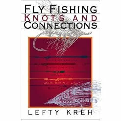 Stackpole Fly Fishing Knots And Connections By Lefty Kreh