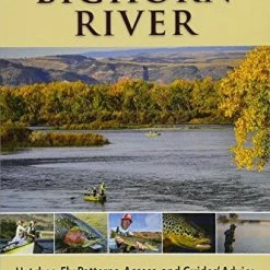 Stackpole Fly Fishing The Bighorn River By Steve Galletta